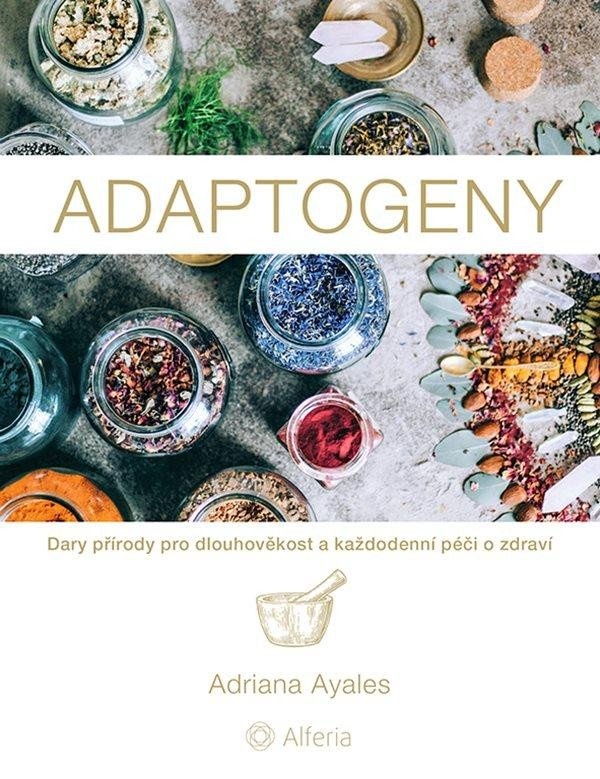Levně Adaptogeny - Dary přírody pro dlouhověkost a každodenní péči o zdraví