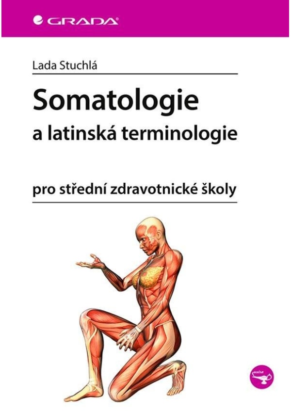 Levně Somatologie a latinská terminologie pro střední zdravotnické školy