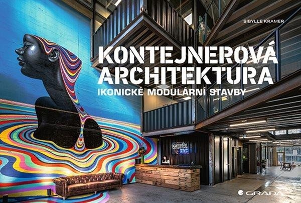 Levně Kontejnerová architektura - Ikonické modulární stavby