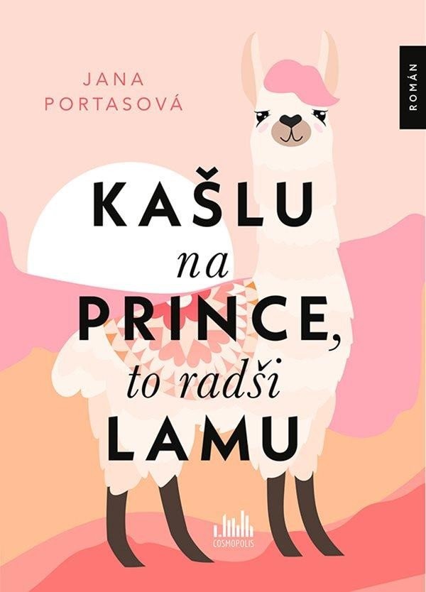 Levně Kašlu na prince, to radši lamu