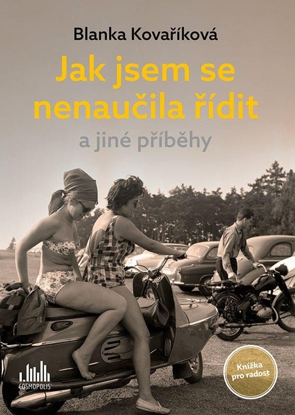 Levně Jak jsem se nenaučila řídit a jiné příběhy - Knížka pro radost