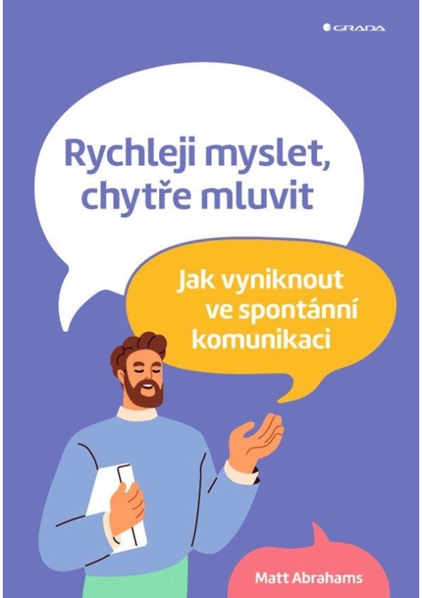 Levně Rychleji myslet, chytře mluvit - Jak vyniknout ve spontánní komunikaci