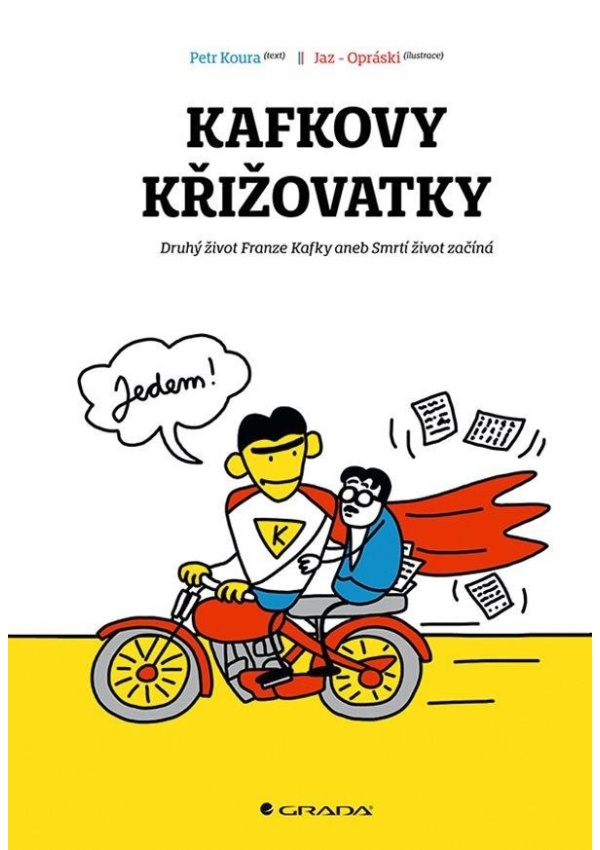 Levně Kafkovy křižovatky - Druhý život Franze Kafky aneb Smrtí život začíná