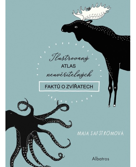 Levně Ilustrovaný atlas neuvěřitelných faktů o zvířatech