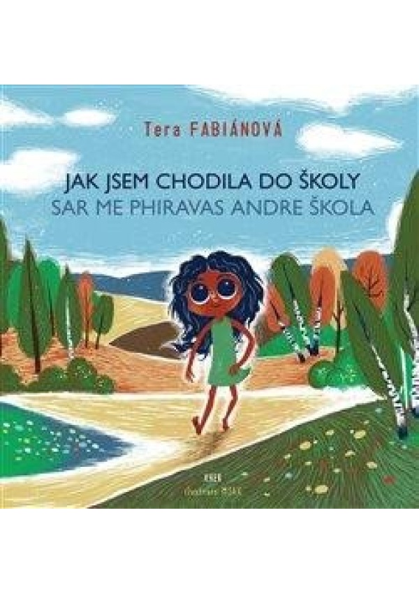 Jak jsem chodila do školy / Sar me phiravas andre škola