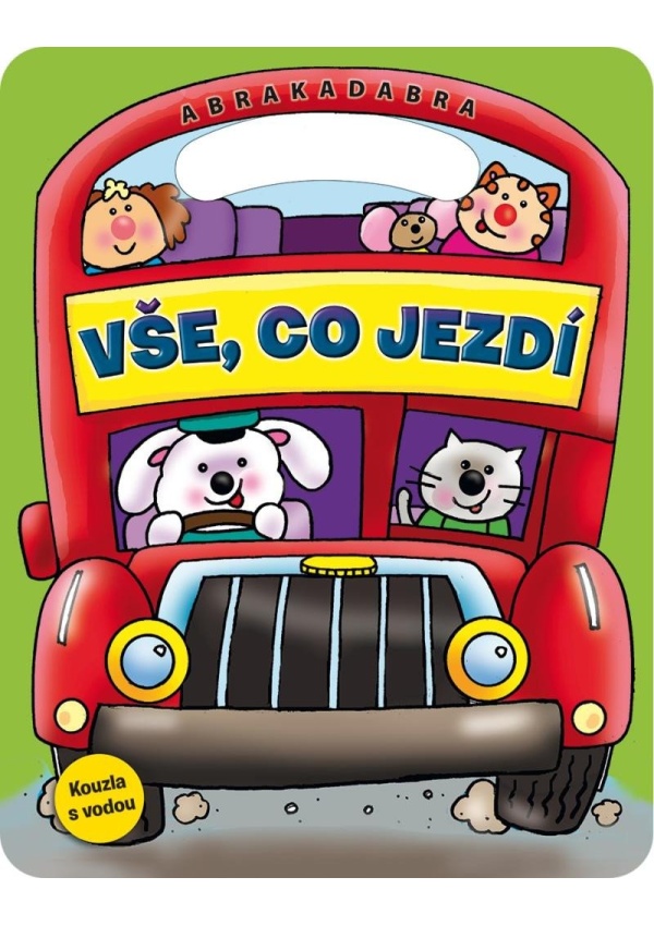 Abrakadabra Vše, co jezdí - Kouzla s vodou
