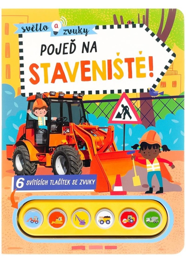 Levně Světlo a zvuky Pojeď na staveniště!