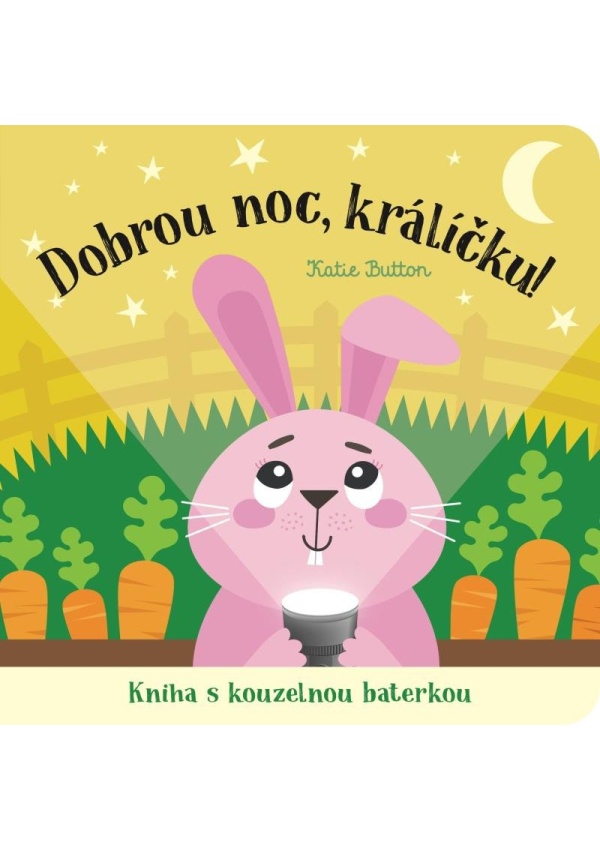 Levně Dobrou noc, králíčku! Kniha s kouzelnou baterkou