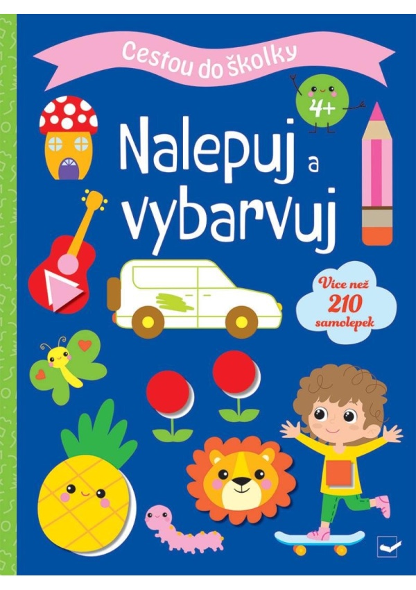 Cestou do školky Nalepuj a vybarvuj 4+