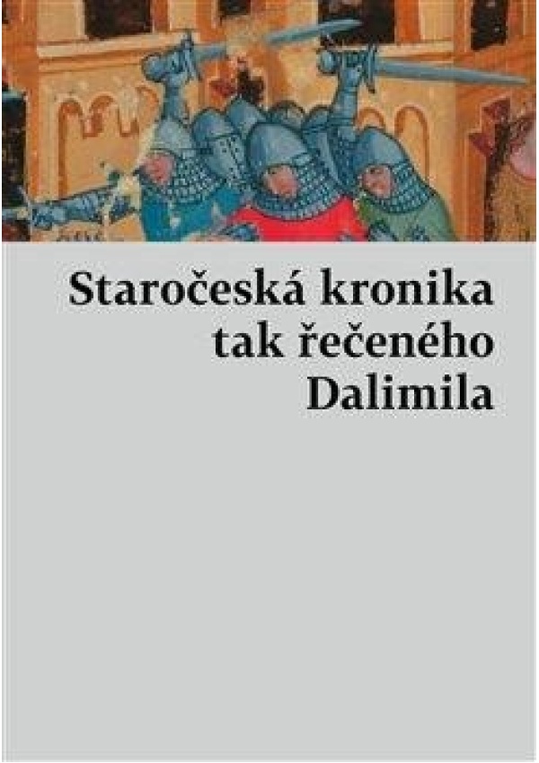 Levně Staročeská kronika tak řečeného Dalimila