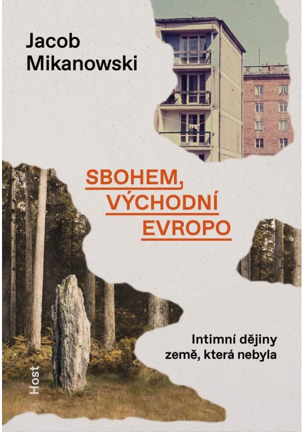Levně Sbohem, východní Evropo - Intimní dějiny rozdělené země