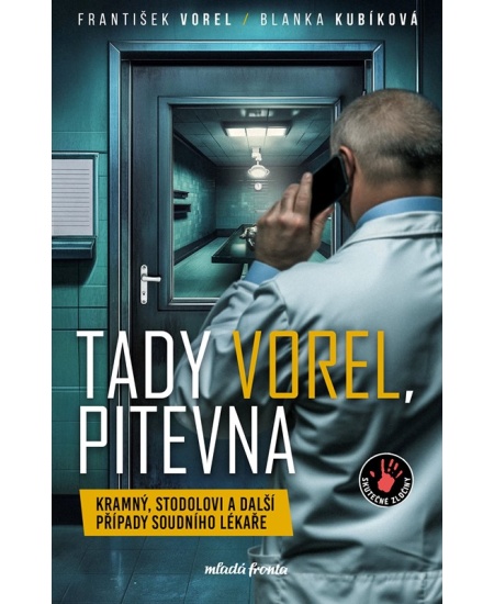 Levně Tady Vorel, pitevna