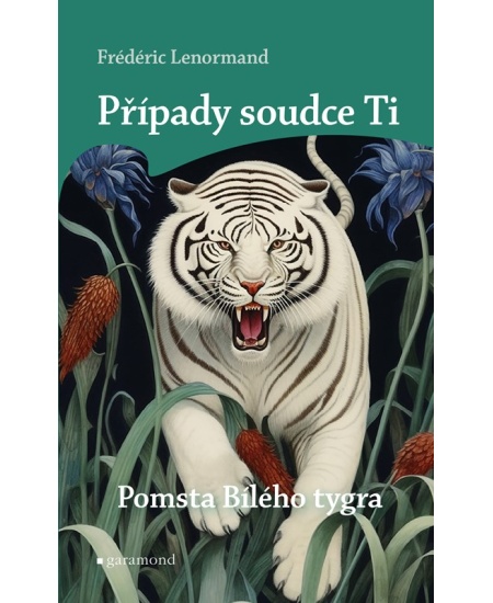 Levně Případy soudce Ti: Pomsta Bílého tygra