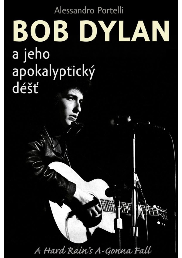 Levně Bob Dylan a jeho apokalyptický déšť