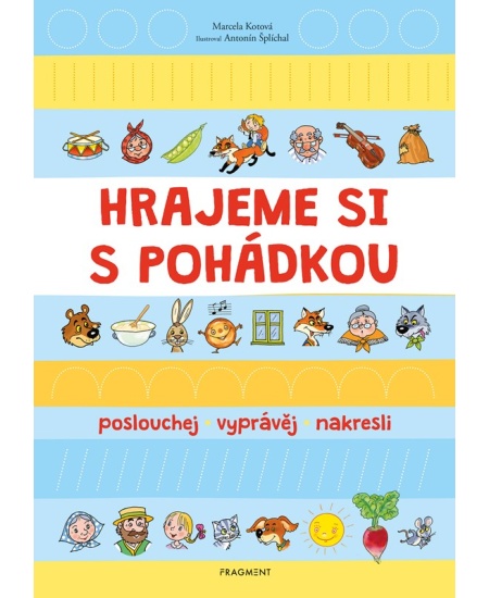 Hrajeme si s pohádkou - Marcela Kotová