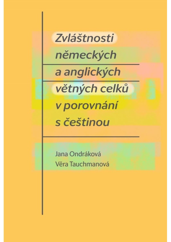 Zvláštnosti německých a anglických větných celků v porovnání s češtinou