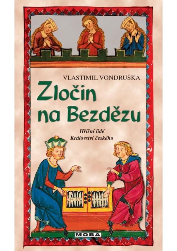 Levně Zločin na Bezdězu - Hříšní lidé Království českého