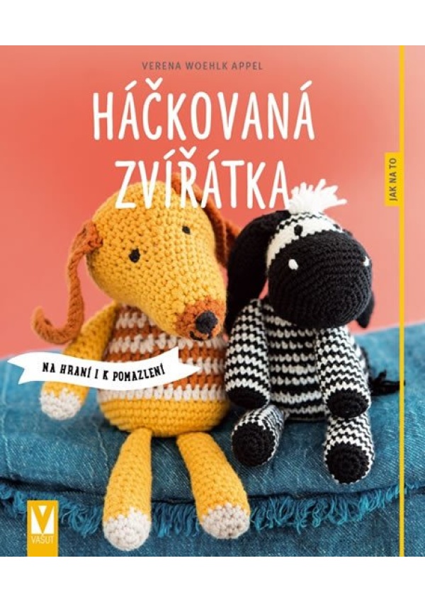 Levně Háčkovaná zvířátka na hraní i k pomazlení