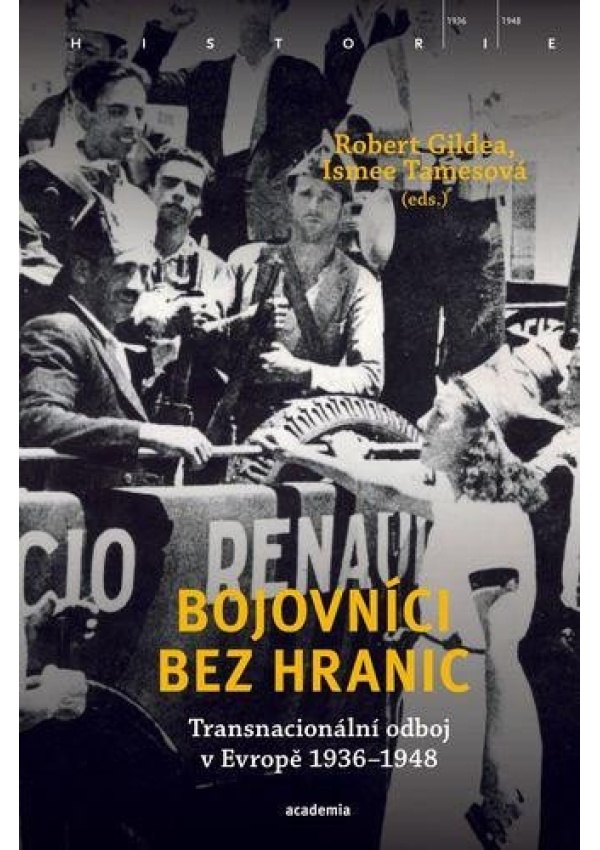 Levně Bojovníci bez hranic - Transnacionální odboj v Evropě, 1936–1948