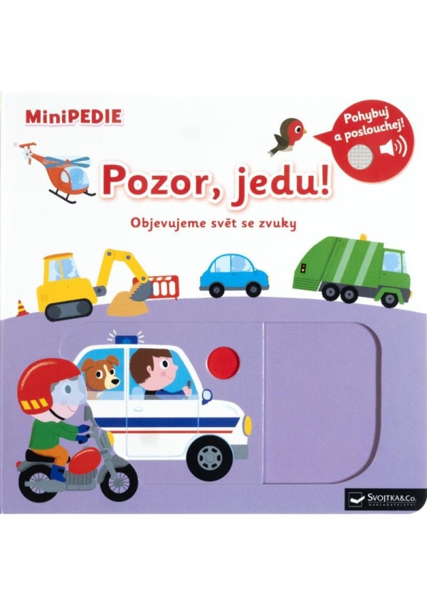 MiniPEDIE Pozor, jedu! Objevujeme svět se zvuky