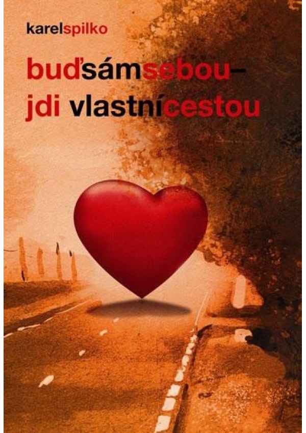Levně Buď sám sebou, jdi vlastní cestou