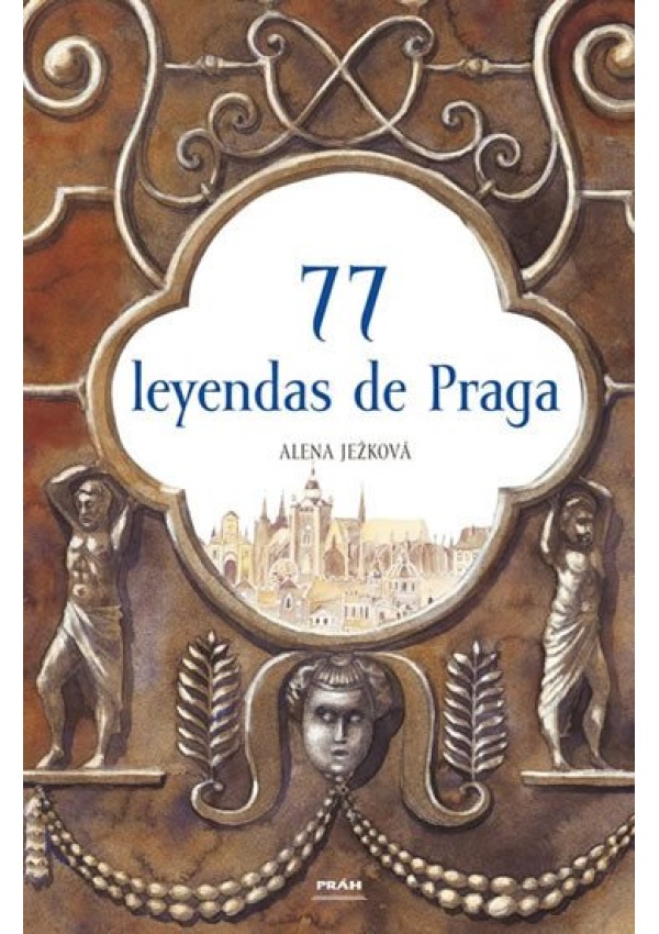 Levně 77 leyendas de Praga / 77 pražských legend (španělsky)