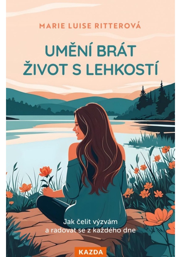 Levně Umění brát život s lehkostí - Jak čelit výzvám a radovat se z každého dne