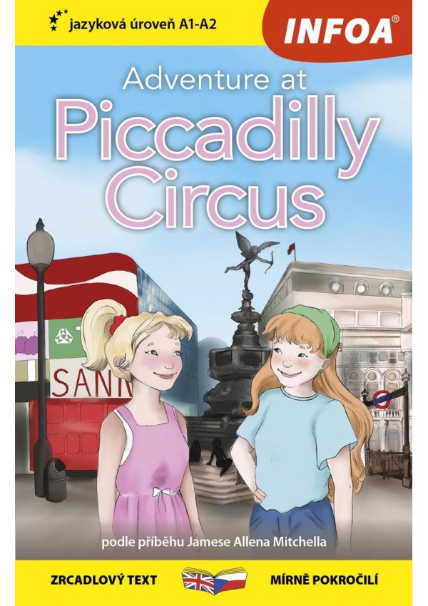 Dobrodružství na Piccadilly Circus / Adventure at Piccadilly Circus - Zrcadlová četba (A1-A2)