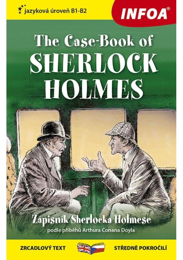 Zápisník Sherlocka Holmese / The Case-Book of Sherlock Holmes - Zrcadlová četba (B1-B2)