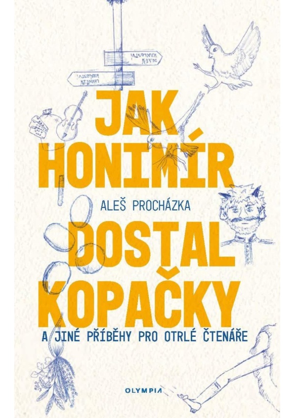 Levně Jak Honimír dostal kopačky a jiné příběhy pro otrlé čtenáře