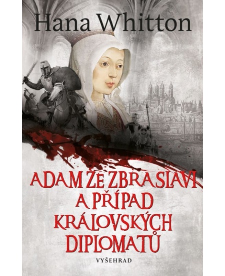 Levně Adam ze Zbraslavi a případ královských diplomatů