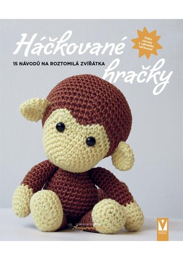 Levně Háčkované hračky - 15 návodů a roztomilá zvířátka