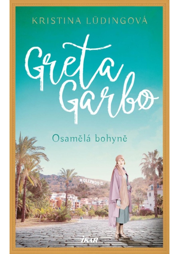 Levně Greta Garbo. Osamělá bohyně