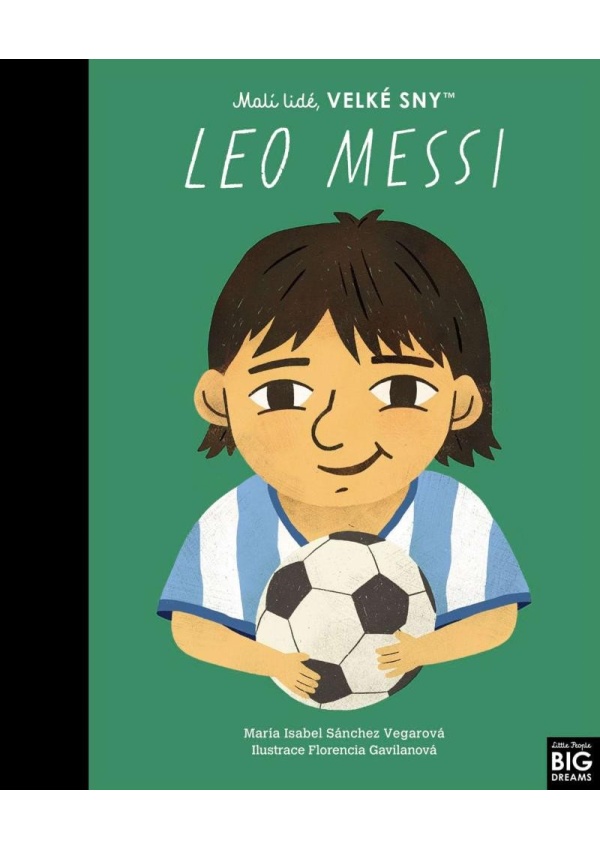 Leo Messi. Malí lidé, velké sny