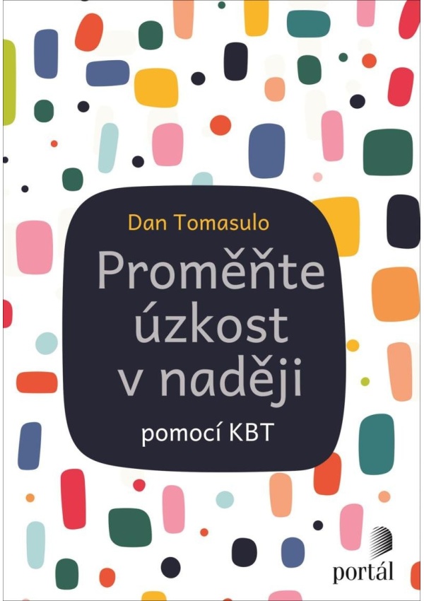 Levně Proměňte úzkost v naději pomocí KBT