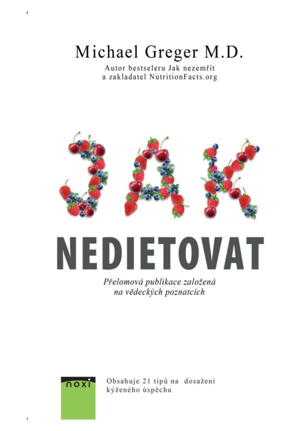 Levně Jak nedietovat - Přelomová publikace založená na vědeckých poznatcích