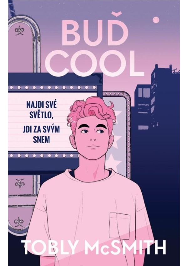Levně Buď cool - Najdi své světlo, jdi za svým snem