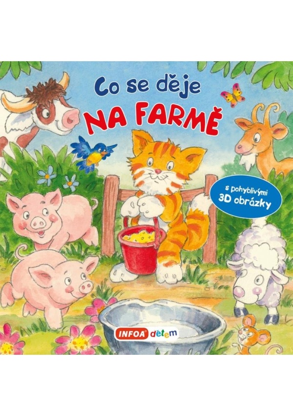Levně Co se děje na farmě? Leporelo s pohyblivými 3D obrázky
