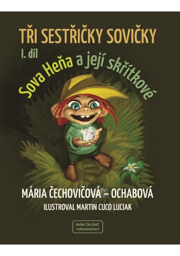 Levně Tři sestřičky sovičky I. díl