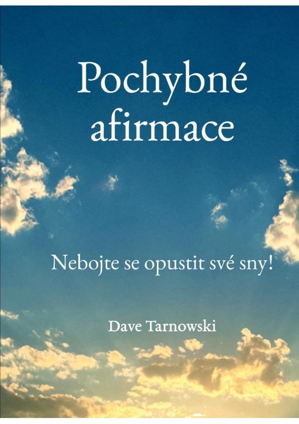 Levně Pochybné afirmace - Nebojte se opustit své sny!