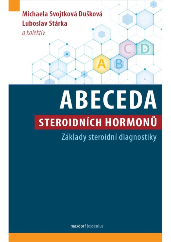 Levně Abeceda steroidních hormonů - Základy steroidní diagnostiky
