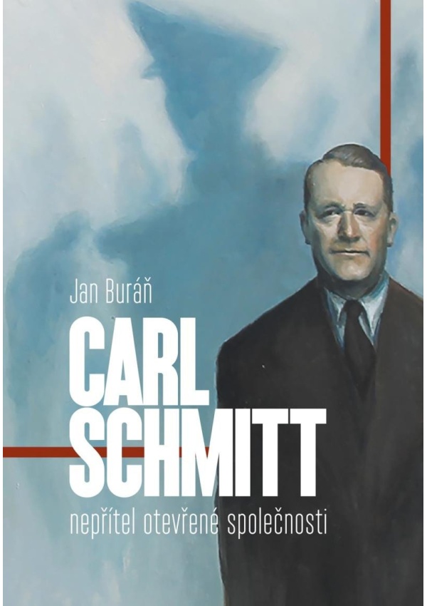 Levně Carl Schmitt: nepřítel otevřené společnosti
