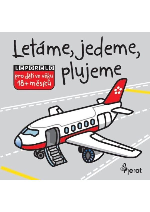 Levně Létáme, jedeme, plujeme - leporelo