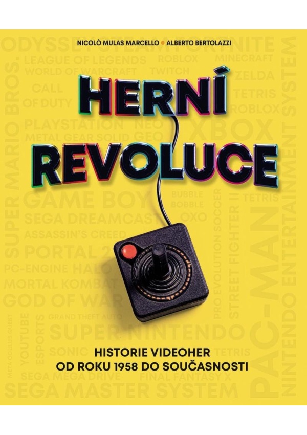 Herní revoluce - Historie videoher od roku 1958 do současnosti