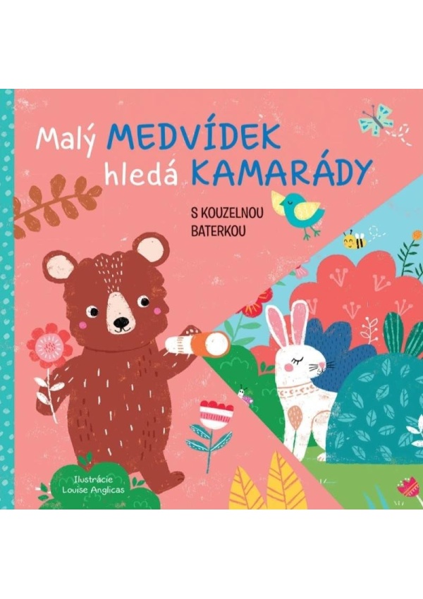 Levně Malý medvídek hledá kamarády s kouzelnou baterkou