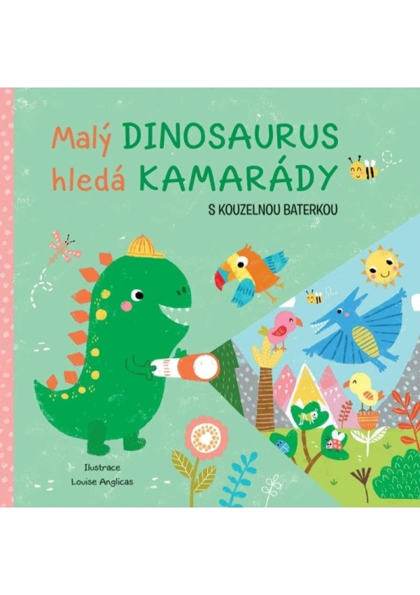 Levně Malý dinosaurus hledá kamarády s kouzelnou baterkou
