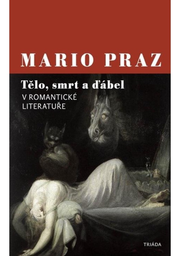 Tělo, smrt a ďábel v romantické literatuře - Mario Praz