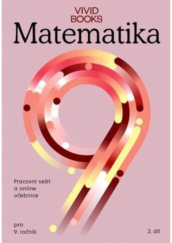 Pracovní sešit matematiky 9. ročník 2. díl