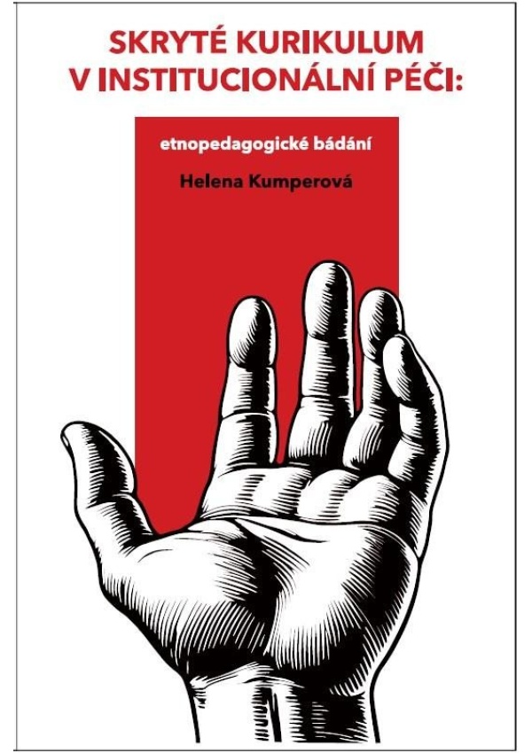 Skryté kurikulum v institucionální péči - Etnopedagogické bádání