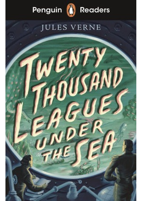 Penguin Readers Starter Level: Twenty Thousand Leagues Under the Sea (ELT Graded Reader)